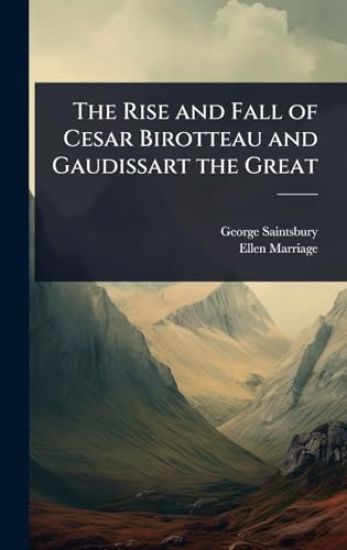 The Rise and Fall of Cesar Birotteau and Gaudissart the Great