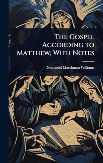 The Gospel According to Matthew; With Notes