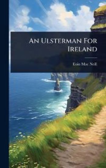 An Ulsterman For Ireland