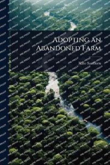 Adopting an Abandoned Farm