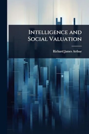 Intelligence and Social Valuation