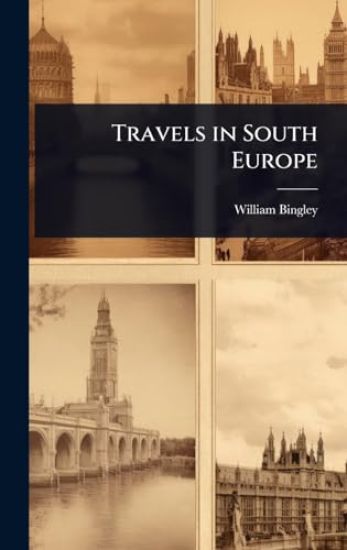 Travels in South Europe