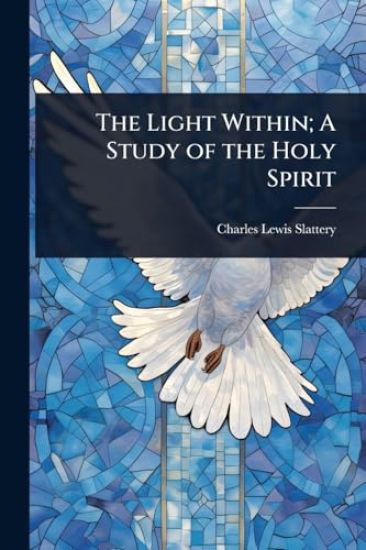 The Light Within; A Study of the Holy Spirit