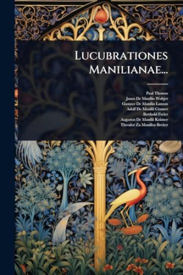 Lucubrationes Manilianae...