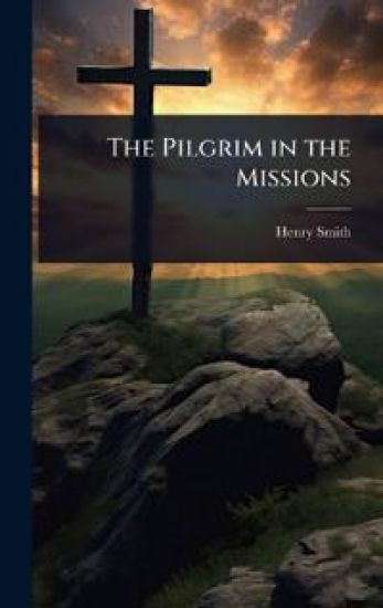 The Pilgrim in the Missions
