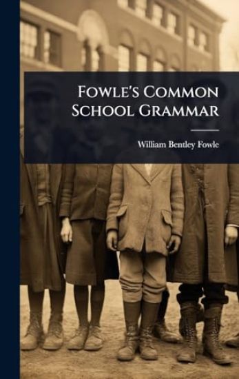 Fowle's Common School Grammar