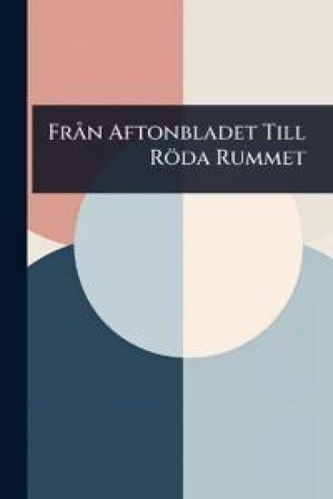 FrÃ n Aftonbladet Till Röda Rummet