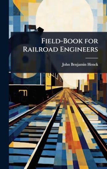 Field-Book for Railroad Engineers