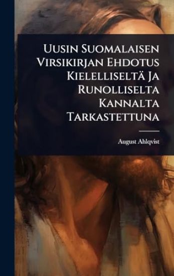 Uusin Suomalaisen Virsikirjan Ehdotus Kielelliseltä Ja Runolliselta Kannalta Tarkastettuna