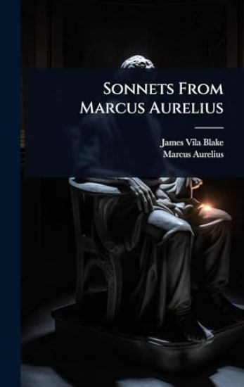 Sonnets From Marcus Aurelius