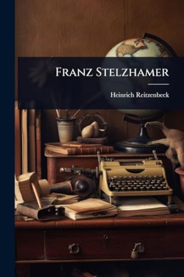 Franz Stelzhamer