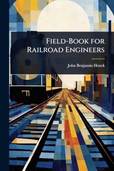 Field-Book for Railroad Engineers