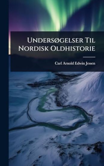 UndersÃ, gelser Til Nordisk Oldhistorie