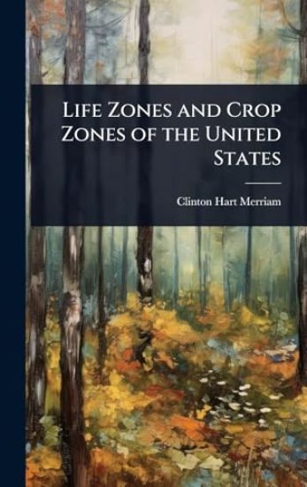 Life Zones and Crop Zones of the United States