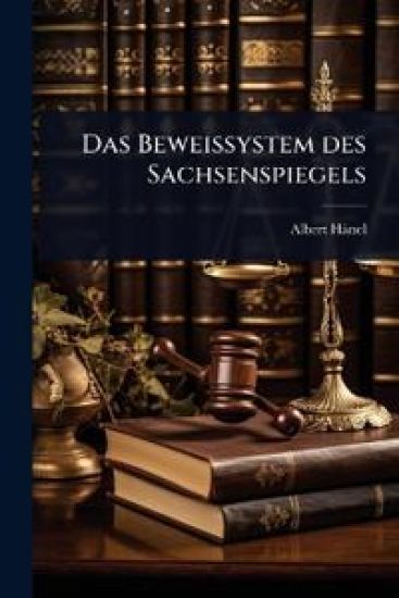Das Beweissystem des Sachsenspiegels