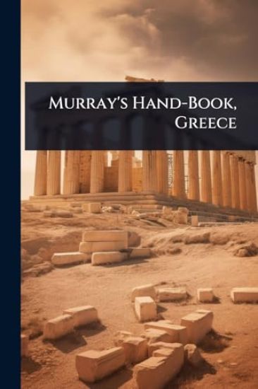 Murray's Hand-Book, Greece