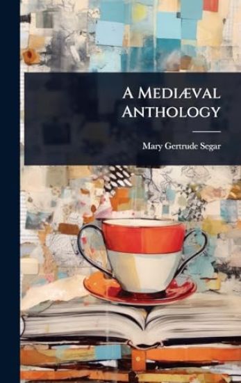 A MediÃ]val Anthology