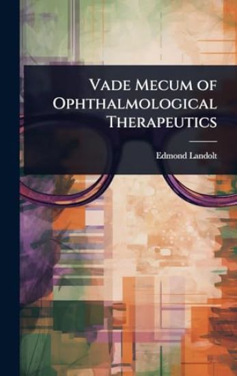 Vade Mecum of Ophthalmological Therapeutics