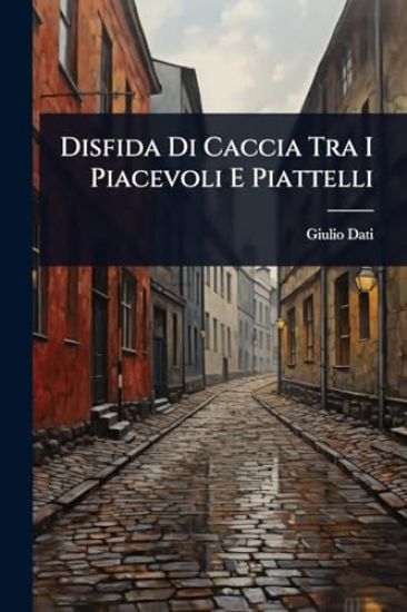 Disfida Di Caccia Tra I Piacevoli E Piattelli