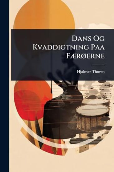 Dans Og Kvaddigtning Paa FÃ]rÃ, erne