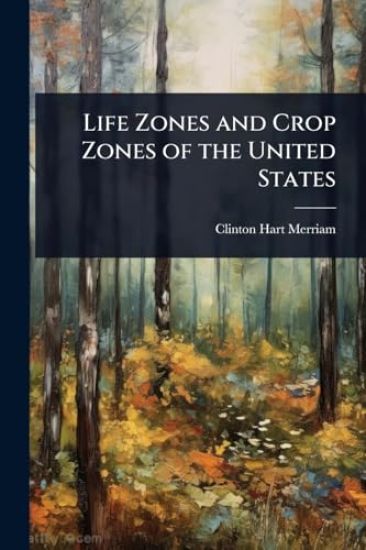 Life Zones and Crop Zones of the United States
