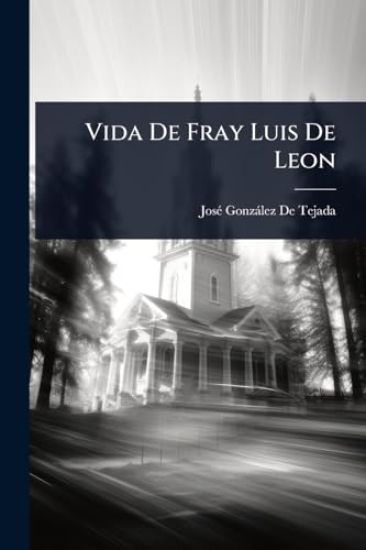 Vida De Fray Luis De Leon