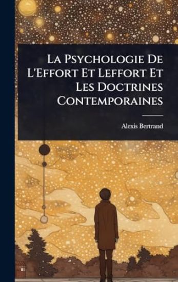 La Psychologie De L'Effort Et Leffort Et Les Doctrines Contemporaines