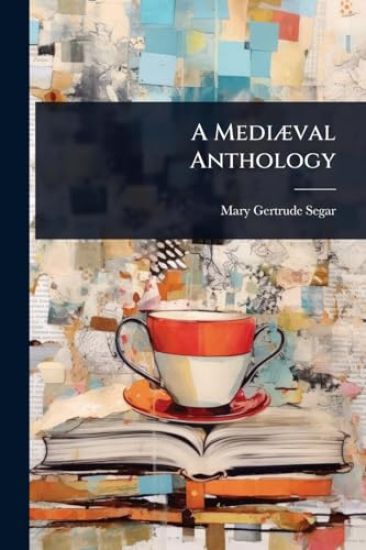 A MediÃ]val Anthology