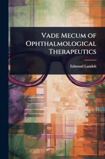 Vade Mecum of Ophthalmological Therapeutics