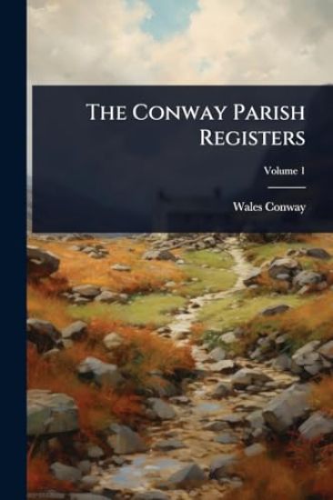 The Conway Parish Registers