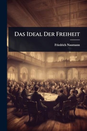 Das Ideal Der Freiheit