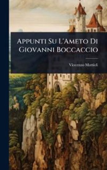 Appunti Su L'Ameto Di Giovanni Boccaccio