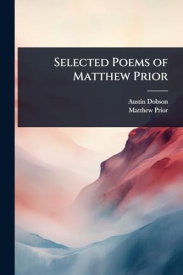 Selected Poems of Matthew Prior
