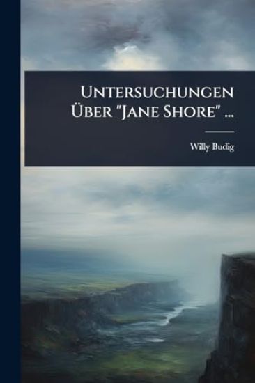 Untersuchungen Ã?ber "Jane Shore" ...