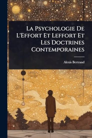 La Psychologie De L'Effort Et Leffort Et Les Doctrines Contemporaines