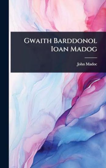 Gwaith Barddonol Ioan Madog
