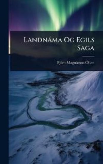 Landnàma Og Egils Saga