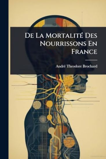 De La MortalitÃ(c) Des Nourrissons En France
