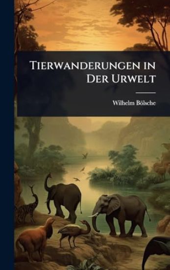 Tierwanderungen in Der Urwelt