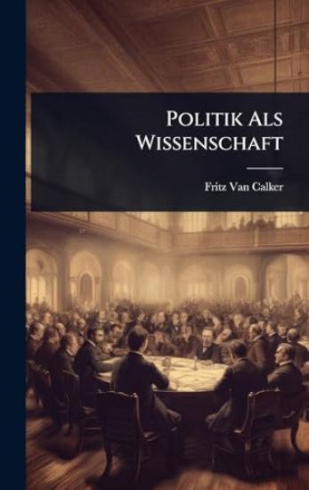 Politik Als Wissenschaft