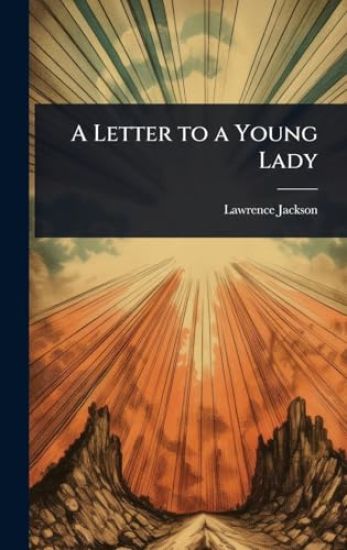 A Letter to a Young Lady