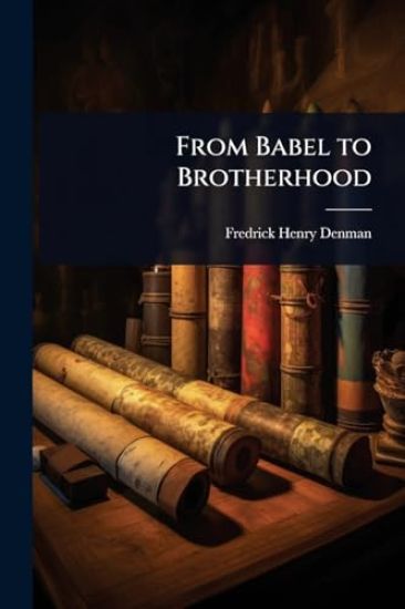 From Babel to Brotherhood