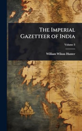 The Imperial Gazetteer of India