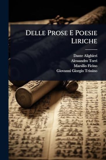 Delle Prose E Poesie Liriche