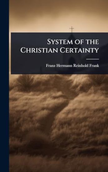 System of the Christian Certainty