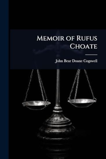 Memoir of Rufus Choate