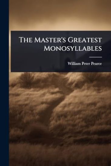 The Master's Greatest Monosyllables