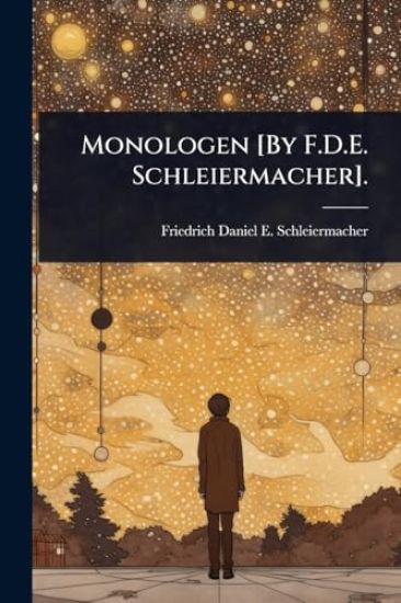 Monologen [By F.D.E. Schleiermacher].