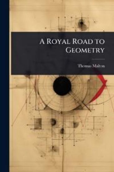 A Royal Road to Geometry