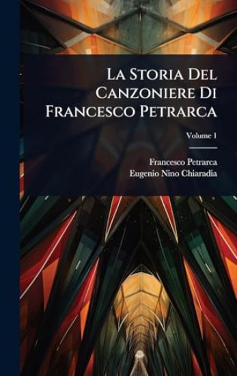 La Storia Del Canzoniere Di Francesco Petrarca